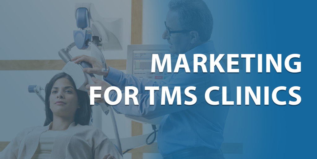 Marketing for TMS Clinics